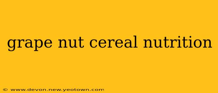 grape nut cereal nutrition