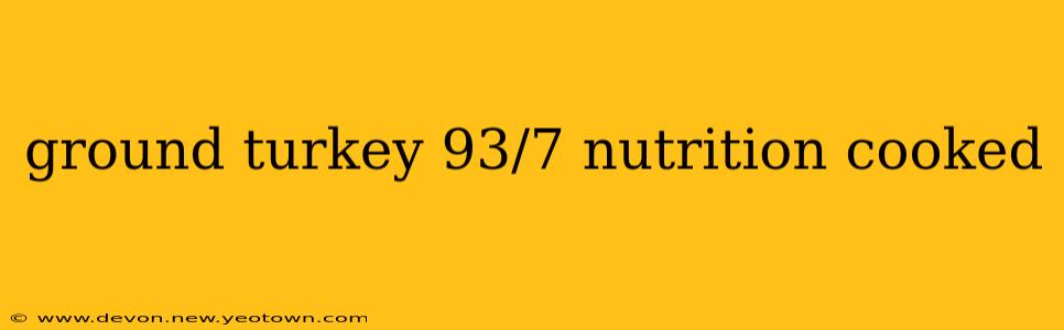 ground turkey 93/7 nutrition cooked