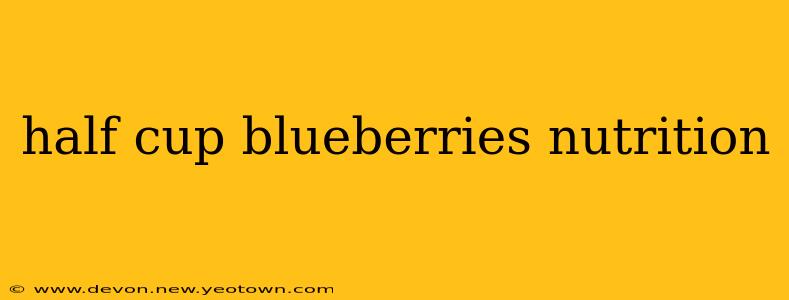 half cup blueberries nutrition