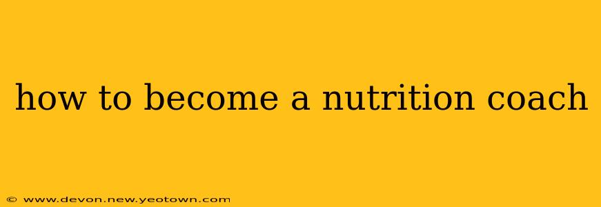 how to become a nutrition coach