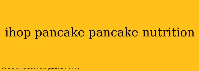 ihop pancake pancake nutrition