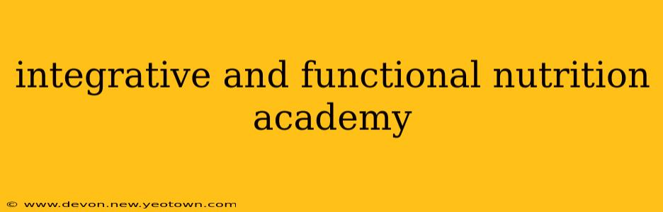 integrative and functional nutrition academy