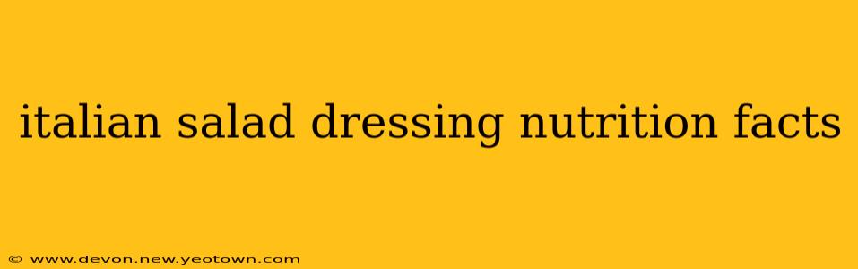 italian salad dressing nutrition facts