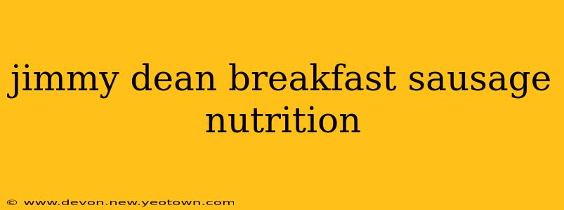 jimmy dean breakfast sausage nutrition