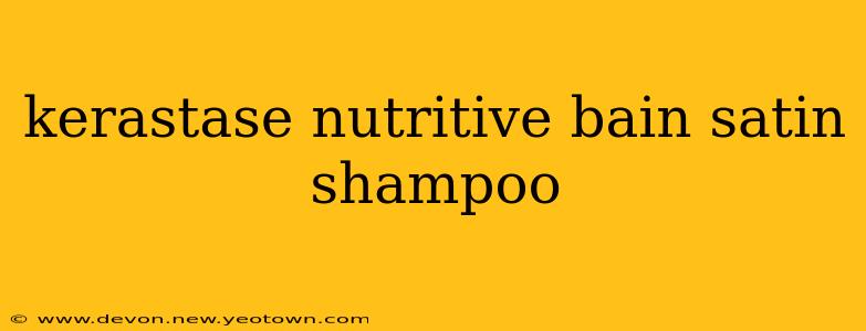 kerastase nutritive bain satin shampoo