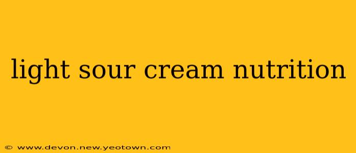 light sour cream nutrition
