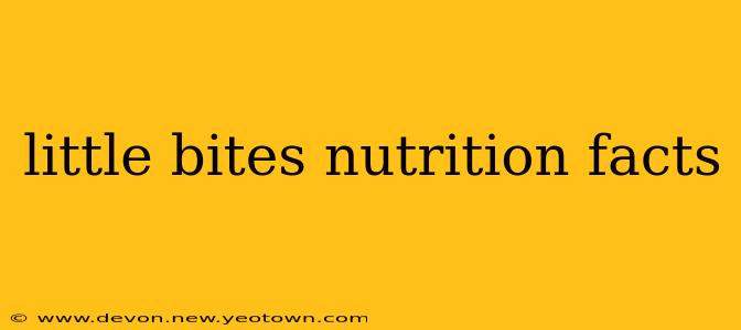 little bites nutrition facts