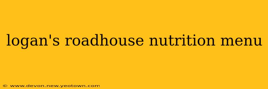 logan's roadhouse nutrition menu