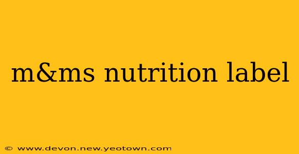 m&ms nutrition label