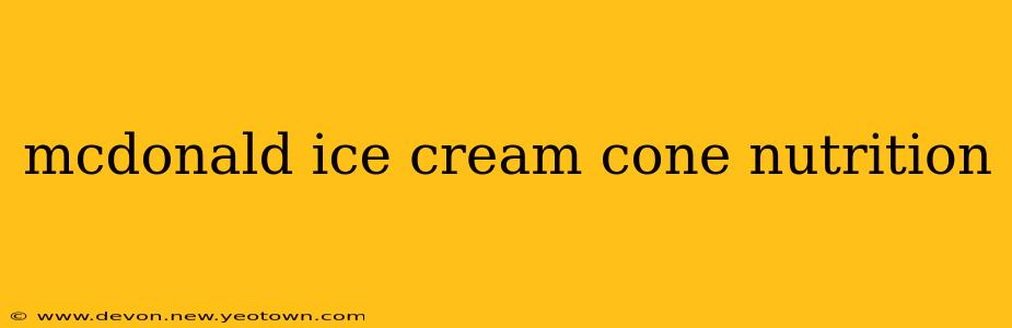 mcdonald ice cream cone nutrition