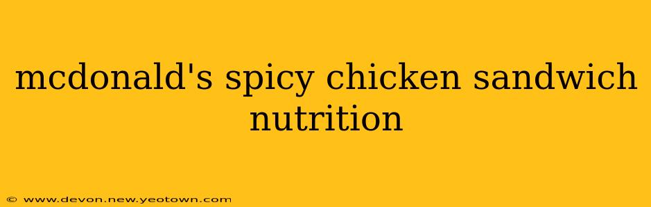 mcdonald's spicy chicken sandwich nutrition