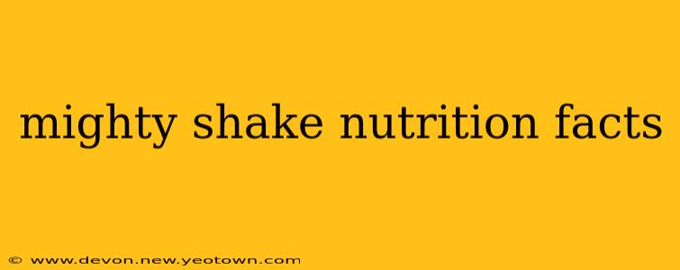 mighty shake nutrition facts