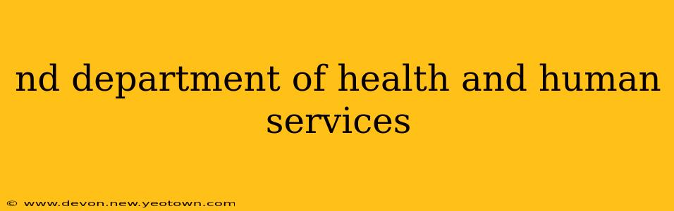 nd department of health and human services