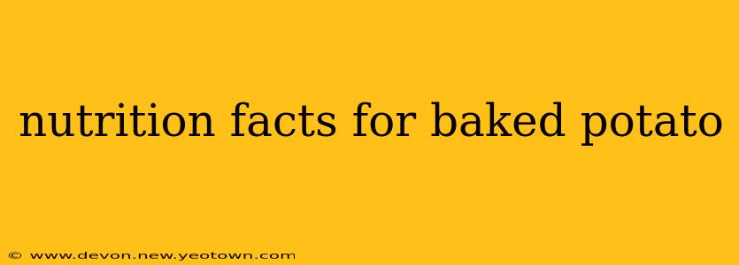 nutrition facts for baked potato