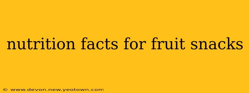 nutrition facts for fruit snacks