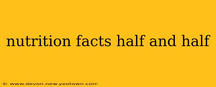 nutrition facts half and half