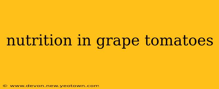 nutrition in grape tomatoes