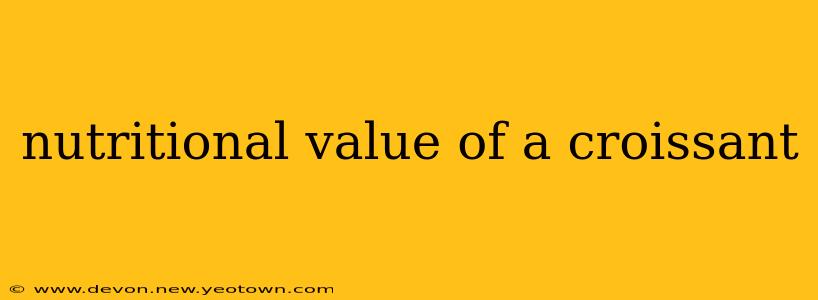 nutritional value of a croissant