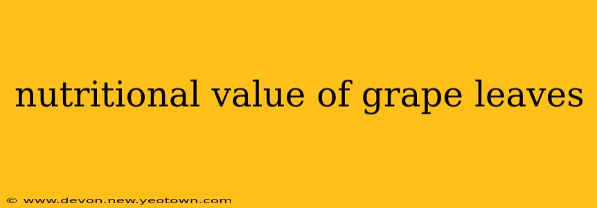 nutritional value of grape leaves