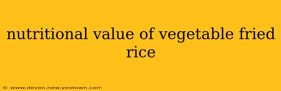nutritional value of vegetable fried rice