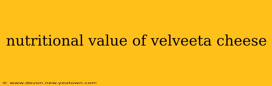 nutritional value of velveeta cheese
