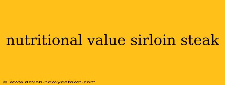 nutritional value sirloin steak