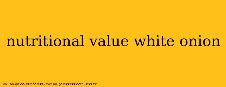 nutritional value white onion