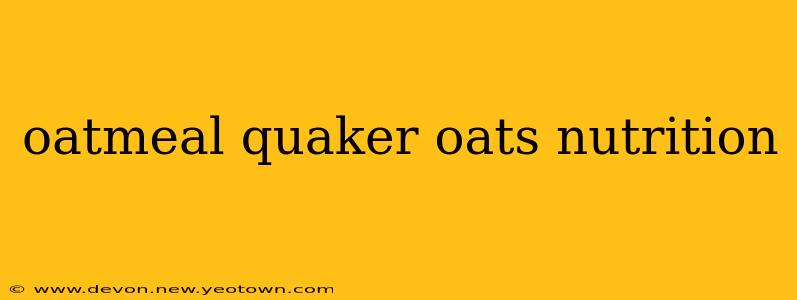 oatmeal quaker oats nutrition