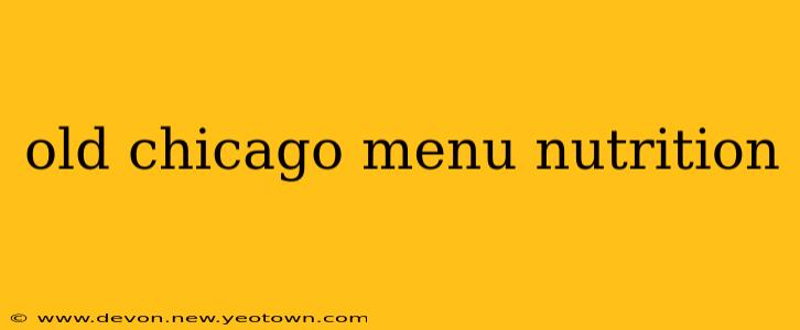 old chicago menu nutrition