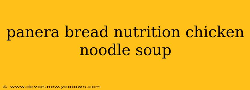 panera bread nutrition chicken noodle soup