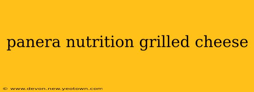 panera nutrition grilled cheese