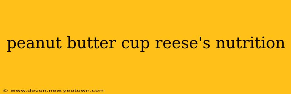 peanut butter cup reese's nutrition