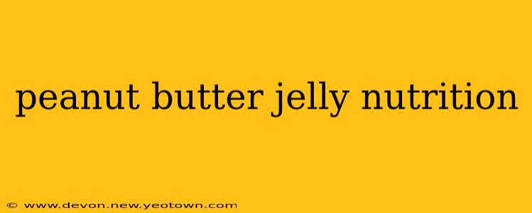 peanut butter jelly nutrition