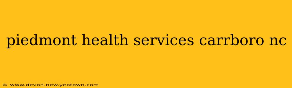 piedmont health services carrboro nc