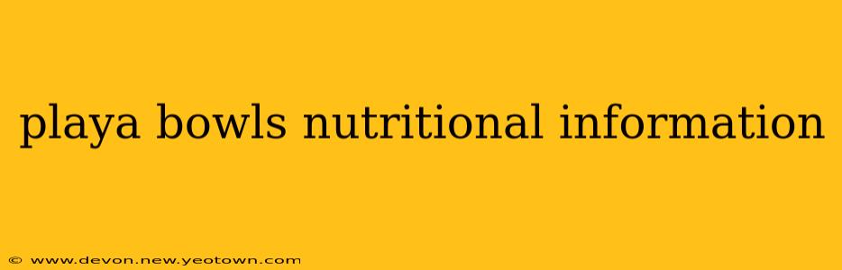 playa bowls nutritional information