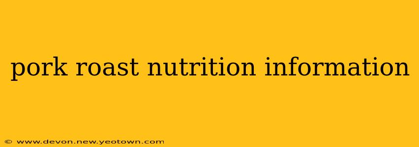 pork roast nutrition information
