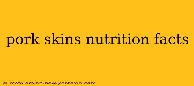 pork skins nutrition facts