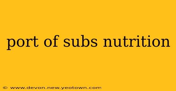 port of subs nutrition