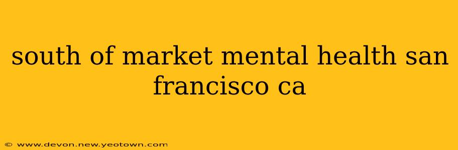 south of market mental health san francisco ca