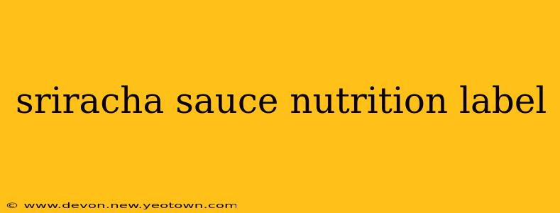sriracha sauce nutrition label