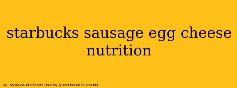 starbucks sausage egg cheese nutrition