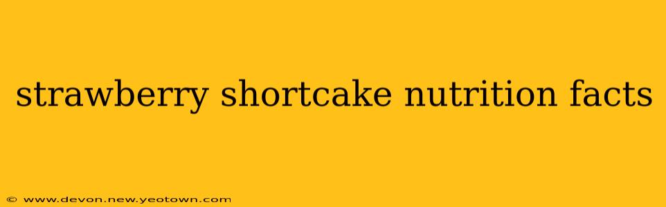 strawberry shortcake nutrition facts