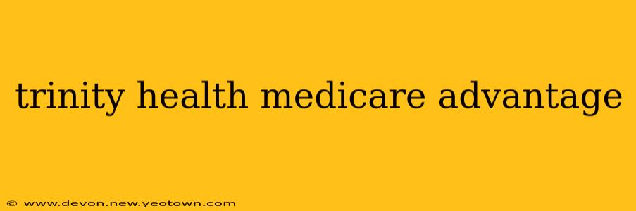 trinity health medicare advantage