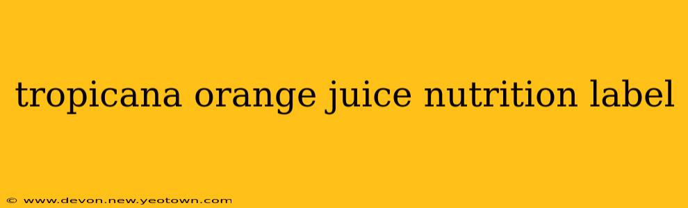 tropicana orange juice nutrition label