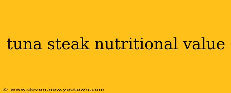 tuna steak nutritional value