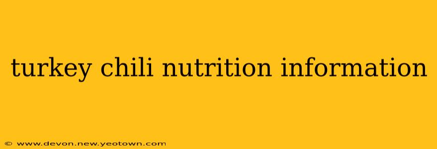 turkey chili nutrition information