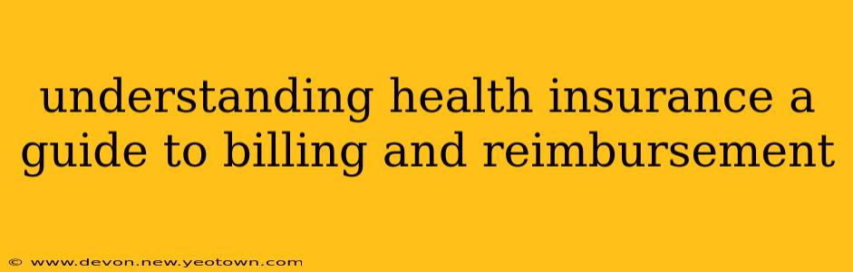understanding health insurance a guide to billing and reimbursement