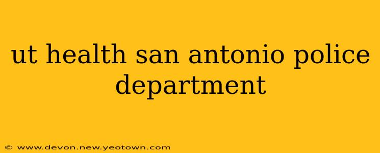 ut health san antonio police department