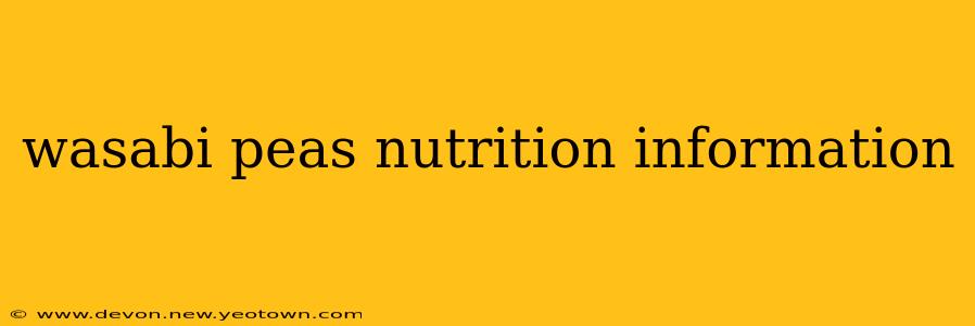 wasabi peas nutrition information