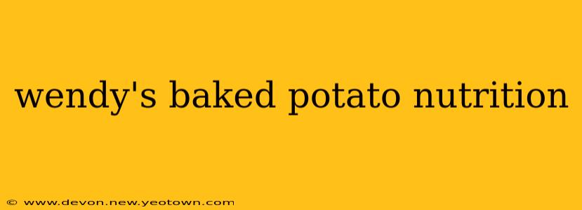 wendy's baked potato nutrition